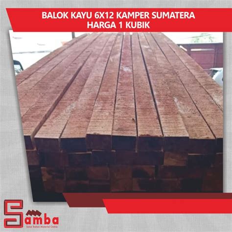 harga kayu kamper 6x12 di Palembang
