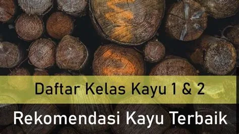 kayu kruing termasuk kayu kelas berapa